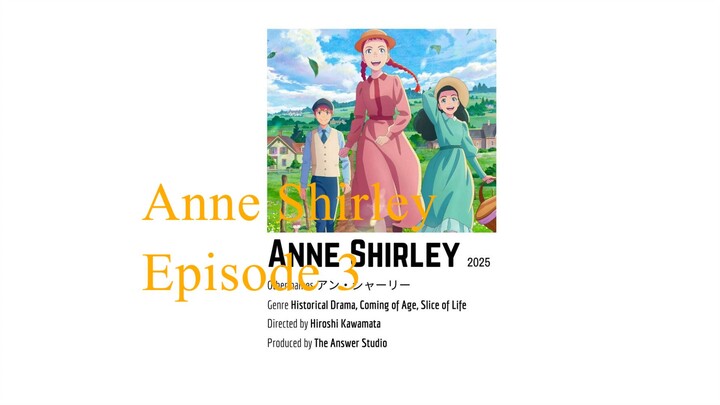 Anne Shirley | Episode #3 (EN Sub / JP Dub)