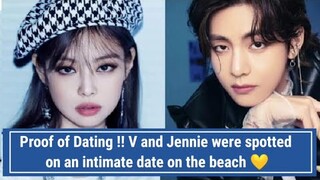 Proof of Dating !! V and Jennie were spotted on an intimate date on the beach 💖💛