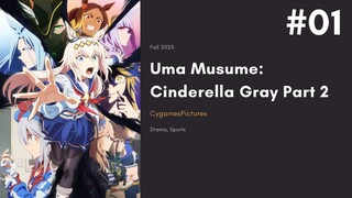 01 - Uma Musume: Cinderella Gray Part 2 (Subtitle Indonesia)