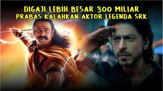 Heboh! Digaji 300 Miliar Untuk Film Adipurush, Prabhas Kalahkan Aktor Legenda Bollywood Shah Rukh