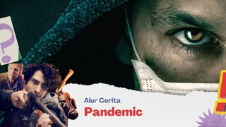 Alur Cerita Pandemic (2020)