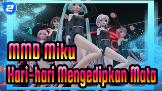 [MMD Miku] Hari-hari Mengedipkan Mata_2