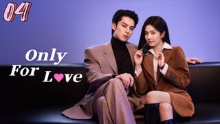 [TAGALOG DUBBED] ONLY FOR LOVE EP04