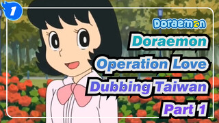 Doraemon (Wasa Dora) - Operation Love (Klip 1, Dubbing Taiwan)_1