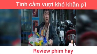Tình cảm vượt khó khăn p1
