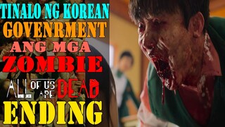 ENDING | ALL OF US ARE DEAD | TINALO NG KOREAN GOVERNMENT ANG MGA ZOMBIE