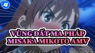 [Vùng Đất Ma Pháp AMV] 10 phút xem hết phiên bản dành cho Mikoto Misaka_4