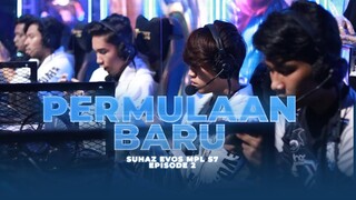 Permulaan Baru | SUHAZ EVOS MPL MY S7 Documentary EP 2