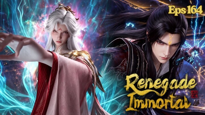 Renegade Immortal Episode 164 - Kekuatan Misterius Wang Lin