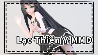 [Lạc Thiên Y/MMD] ❤Thưởng thức nó❤ Trân trọng nó❤