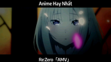 Re:Zero「AMV」Hay Nhất