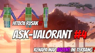 HITBOX SEMPET RUSAK? SKIN MAU DI BENERIN? | Ask-Valorant #4 Indonesia