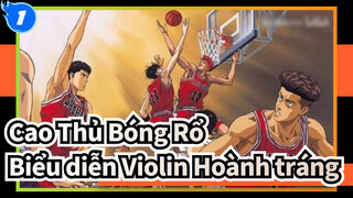 Cao Thủ Bóng Rổ|【Biểu diễn Violin Hoành tráng】 OP-Muốn hét lên rằng anh yêu em._1
