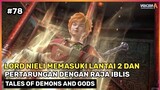 Raja Iblis Langsung Menghampiri Lord Nieli ‼️ - Donghua Tales Of Demons And Gods Part 78