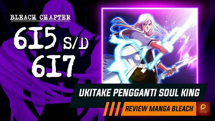 PENGORBANAN UKITAKE UNTUK TANGAN KANAN RAJA ROH  - MIMIHAGI-SAMA -   -  Bleach Chapter 615 s - d 617
