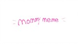 [gift meme animation] mommy meme
