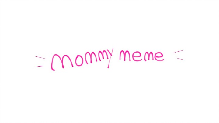 [gift meme animation] mommy meme