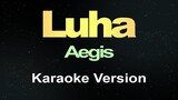 Luha - Aegis (Karaoke)