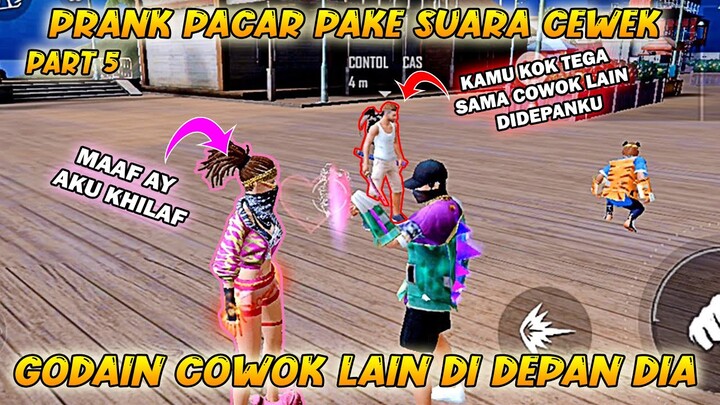 PART 5 💔 GODAIN COWOK LAIN DI DEPAN DIA 😂, PRANK PAKE SUARA CEWEK FF