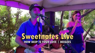 How deep is your Love |Sweetnotes Live