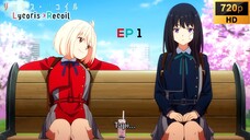 Lycoris Recoil - EP 1 [SUB INDO]