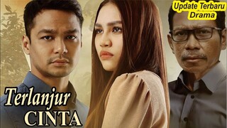 Sinopsis Drama Terlanjur Cinta Full Episode