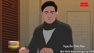 339 Đại Việt kiêu hùng - Nguyễn Thái Học thành lập Việt Nam Quốc dân Đảng năm 1927