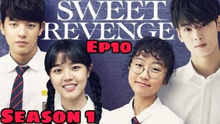 EPISODE 10: SWEET REVENGE ENG SUB