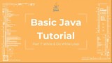 Basic Java Tutorial #7 WHILE & DO - WHILE Loop - ITERATION - BREAK | Eclipse - Java Packages