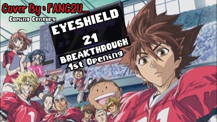 [FANG2U_] BREAKTHROUGH - Coming Century (SHORT COVER) Eyeshield21 1st Opening Soundtrack