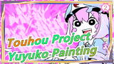 [Touhou Project / Copy Painting] Yuyuko Is Coming~_2