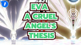 EVA|【MAD】A Cruel Angel's Thesis_1