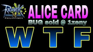 Ragnarok Mobile ▪ Alice Card sold @ 1 Zeny BUG Issue WTF please share this video if you care!
