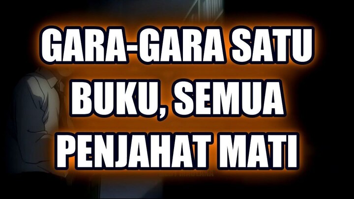 🤯 GARA-GARA SATU BUKU, SEMUA PENJAHAT MATI BERJAMAH!