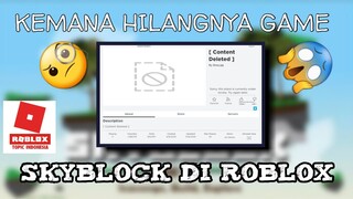 KEMANA HILANGNYA SKYBLOCK DI ROBLOX ??? -Bahasa Indonesia