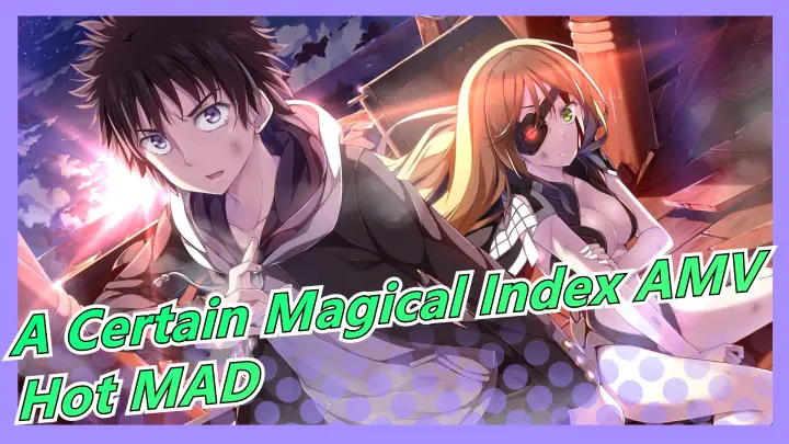 A Certain Magical Index II |Hot MAD