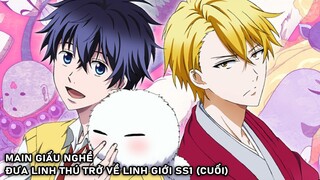 Main Giấu Nghề Đưa Linh Thú Trở Về Linh Giới Season 1 (Cuối) | Fukigen na Mononokean | Tóm Tắt Anime