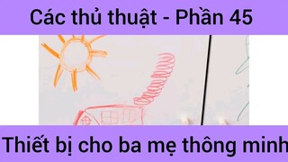 Các thủ thuật thiết bị cho ba mẹ thông minh #meo #45