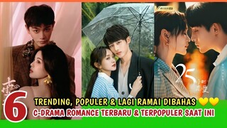 WAJIB NONTON!!! 6 DRAMA CHINA ROMANTIS TERBARU & TERPOPULER BULAN INI