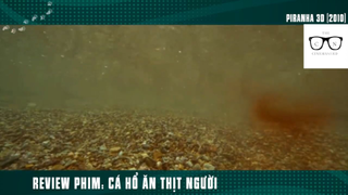 (P3) Cá Hổ Ăn Thịt Người #ReviewPhim