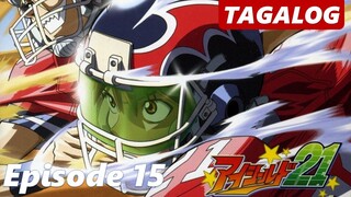 Eyeshield 21 - Episode 15 [Tagalog Dubbed]