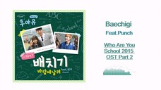 Baechigi、Punch /Who Are You学校2015 OST /乘风飞翔