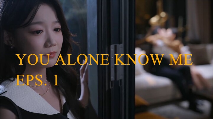 You Alone Know Me Season 1 Episode 1