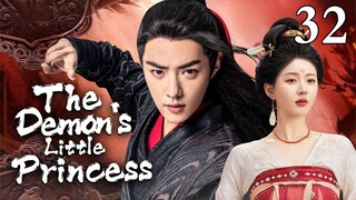 ENGSUB【❣️The Demon's Little Princess❣️】▶EP32 | Chinese Drama | Xiao Zhan | Zhao Lusi