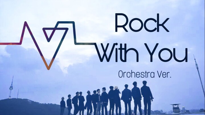 【Seventeen】Rock With You Symphony Version