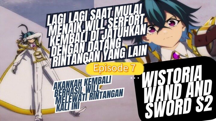 Wistoria wand and sword Season 2 - episode 7 ,will kembali menemui hambatan lagi, akankah berhasil