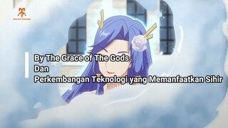 By The Grace of The Gods Dan Perkembangan Teknologi yang Memanfaatkan Sihir ~~ Overthinking! ~~