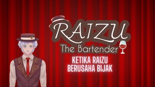 Ketika Raizu Berusaha Bijak #Vcreator