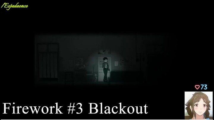 FIREWORK - playthrough. pt 03_ blackout