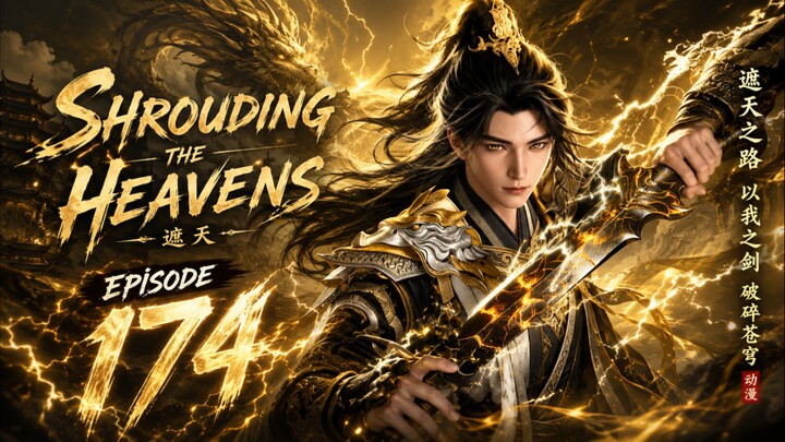 Shrouding the Heavens Episode 174 SUB INDO
